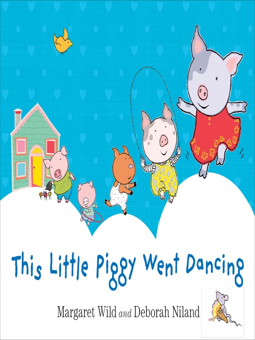 Title details for This Little Piggy Went Dancing by Margaret Wild - Available